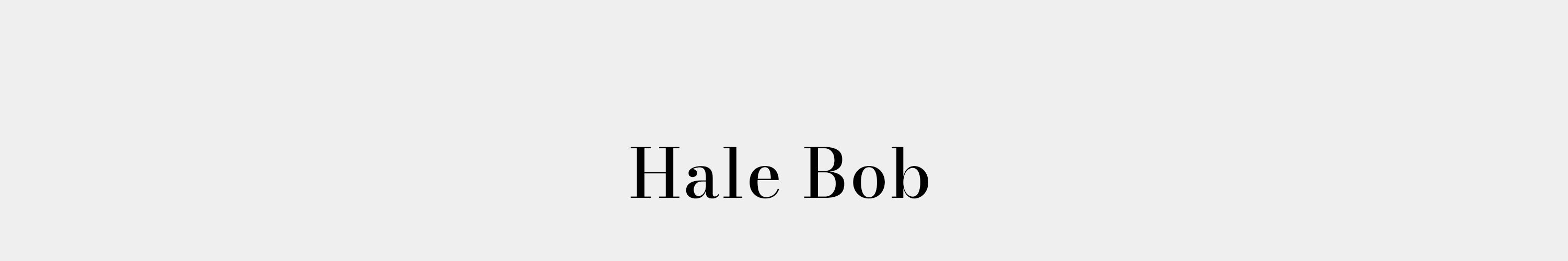 HALE BOB